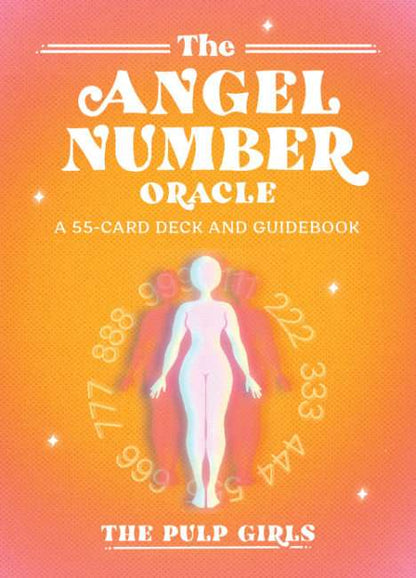 The Angel Number Oracle by The Pulp Girls