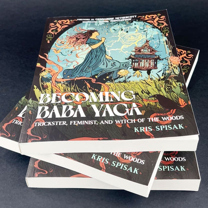 Becoming Baba Yaga by Kris Spisak